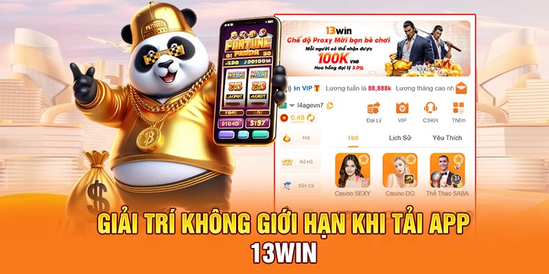 Giải trí không giới hạn khi tải app 13win